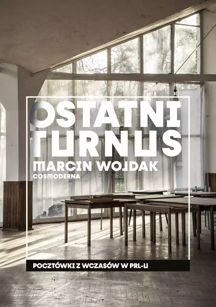 Ostatni turnus. Pocztówki z wczasów w PRL-u - Książki