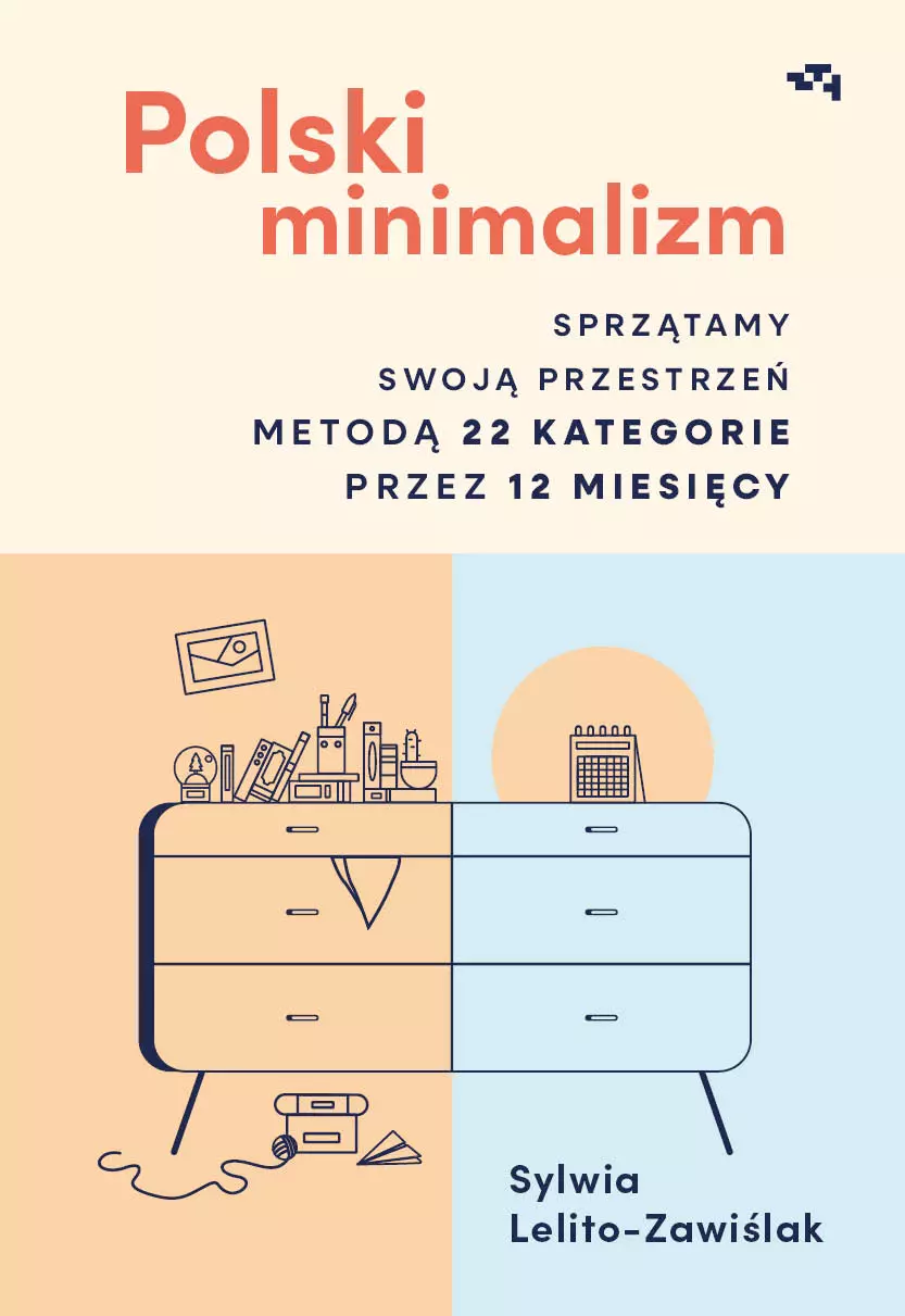 Polski minimalizm. Sprzątamy swoją przestrzeń metodą 22 kategorie przez 12 miesięcy - Książki