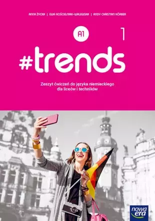#trends 1. Język niemiecki. Poziom A1. Zeszyt ćwiczeń dla liceum ogólnokształcącego i technikum - Książki