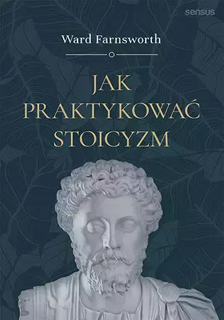 Jak praktykować stoicyzm - Książki