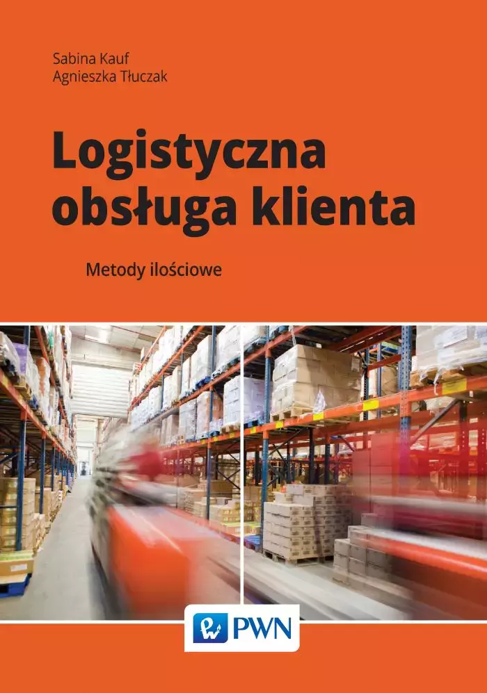 Logistyczna obsługa klienta. Metody ilościowe - Książki