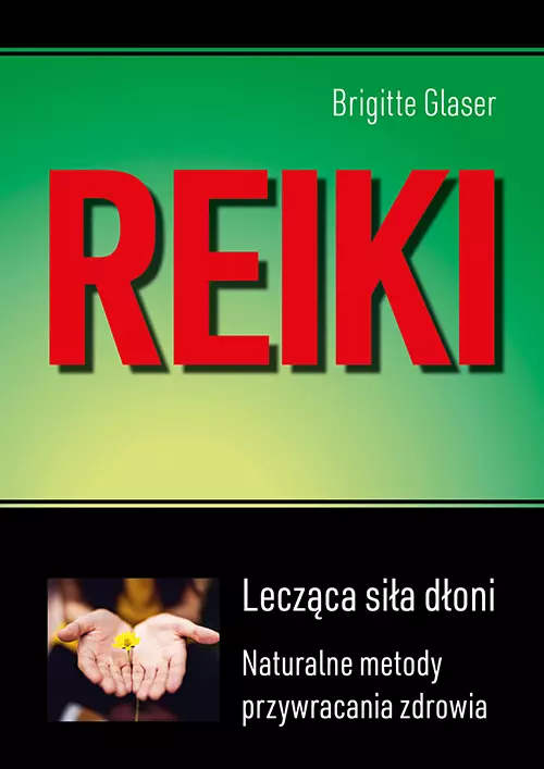 Reiki. Lecząca siła dłoni - Książki