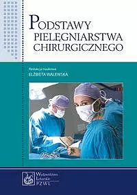 Podstawy pielęgniarstwa chirurgicznego - Książki