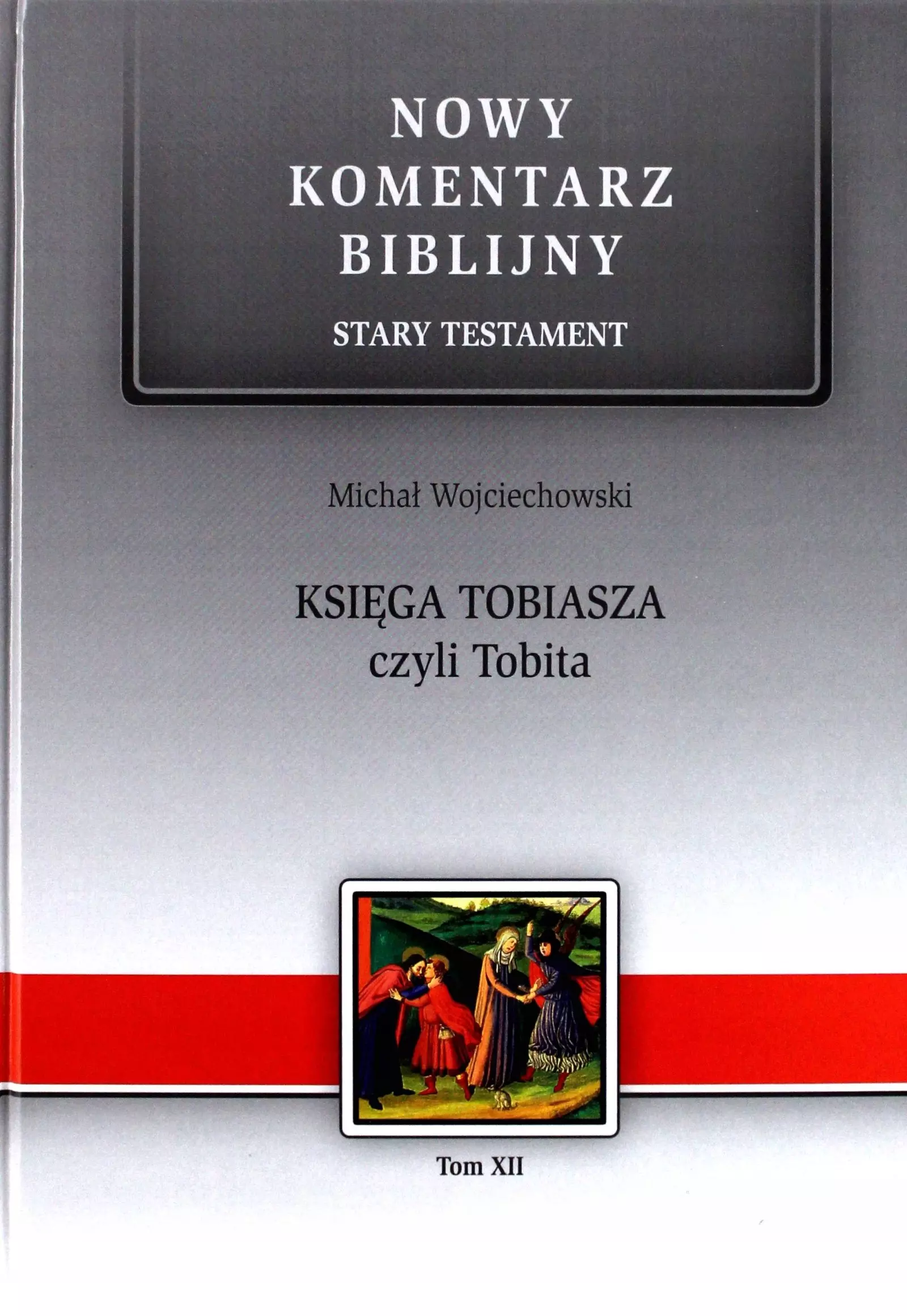 Nowy komentarz biblijny. Tom 12. Stary Testament. Księga Tobiasza, czyli Tobita - Książki