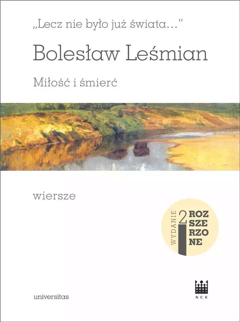 Lecz nie było już świata... Miłość i śmierć. Wiersze, Wyd. 2 rozszerzone - Książki