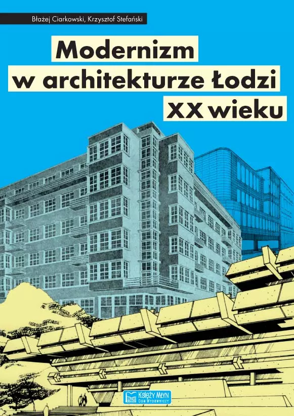 Modernizm w architekturze Łodzi XX wieku - Książki