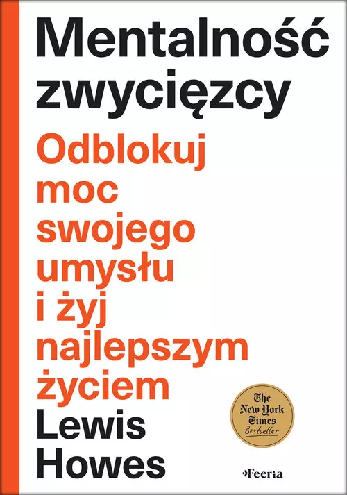 Mentalność zwycięzcy. Odblokuj moc swojego umysłu i żyj najlepszym życiem - Książki