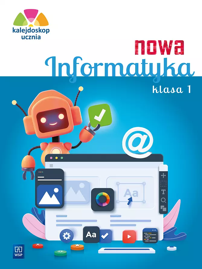 Kalejdoskop ucznia. Nowa informatyka. Zeszyt ćwiczeń. Klasa 1 - Książki