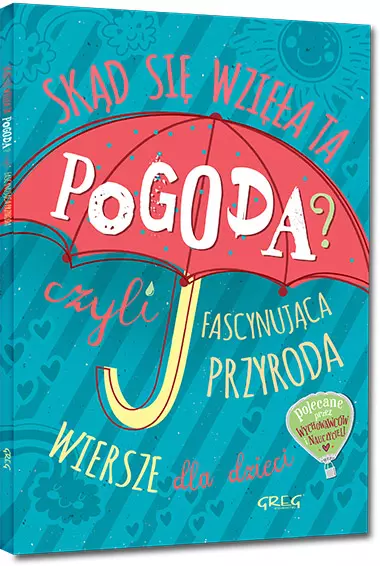 Skąd się wzięła ta pogoda? czyli fascynująca przyroda - Książki