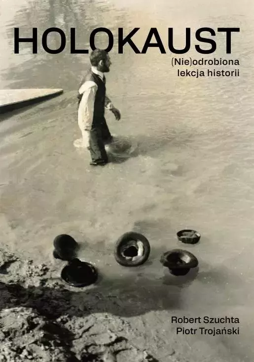 Holokaust. (Nie)odrobiona lekcja historii - Książki
