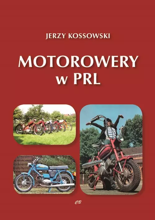 Motorowery w PRL. Historia Motoryzacji w PRL tom 9 - Książki