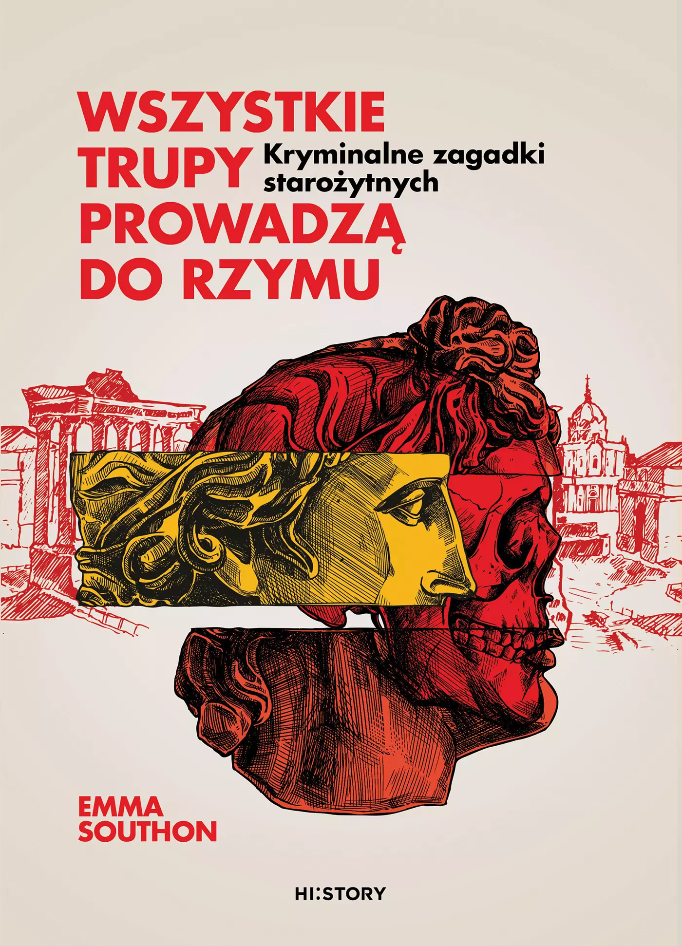 Wszystkie trupy prowadzą do Rzymu. Kryminalne zagadki starożytnych - Książki