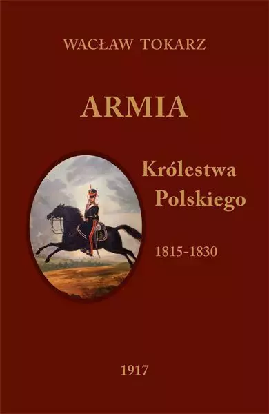 Armia Królestwa Polskiego 1815-1830 - Książki