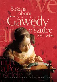 Dalsze gawędy o sztuce XVII wiek - Książki