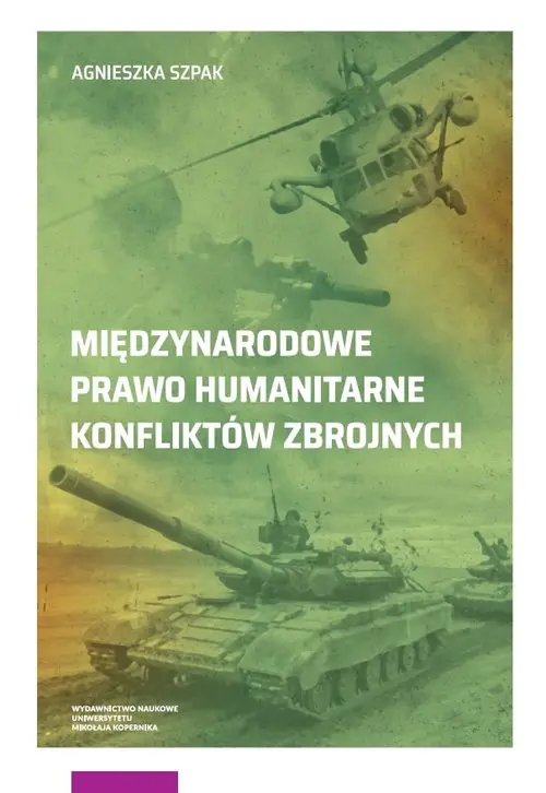 Międzynarodowe prawo humanitarne konfliktów zbrojnych - Książki
