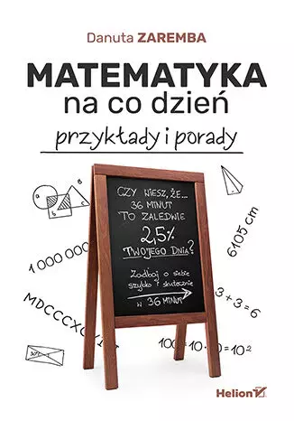 Matematyka na co dzień. Przykłady i porady - Książki