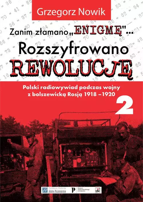 Zanim złamano „Enigmę”... rozszyfrowano rewolucję. Tom 2 - Książki