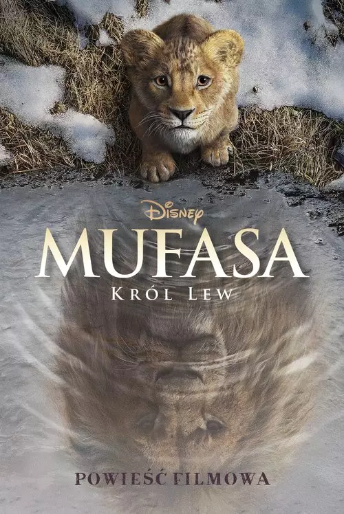 Mufasa. Król Lew. Powieść filmowa. Disney - Książki