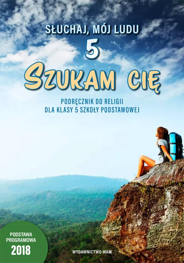 Słuchaj, mój ludu. Szukam cię. Podręcznik do religii dla klasy 5 szkoły podstawowej - Książki
