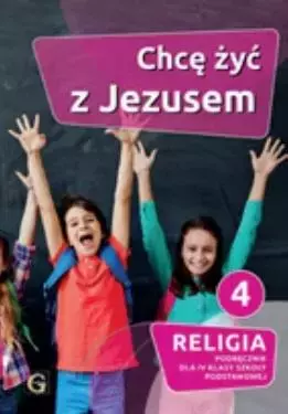 Katechizm SP 4 Chcę żyć z Jezusem podręcznik - Książki