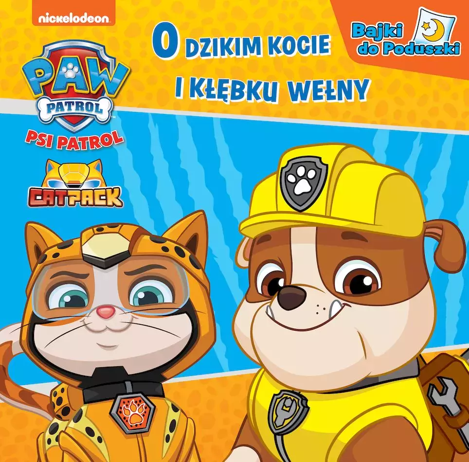 Psi Patrol. Bajki do poduszki cz.9 O dzikim kocie i kłębku wełny - Książki