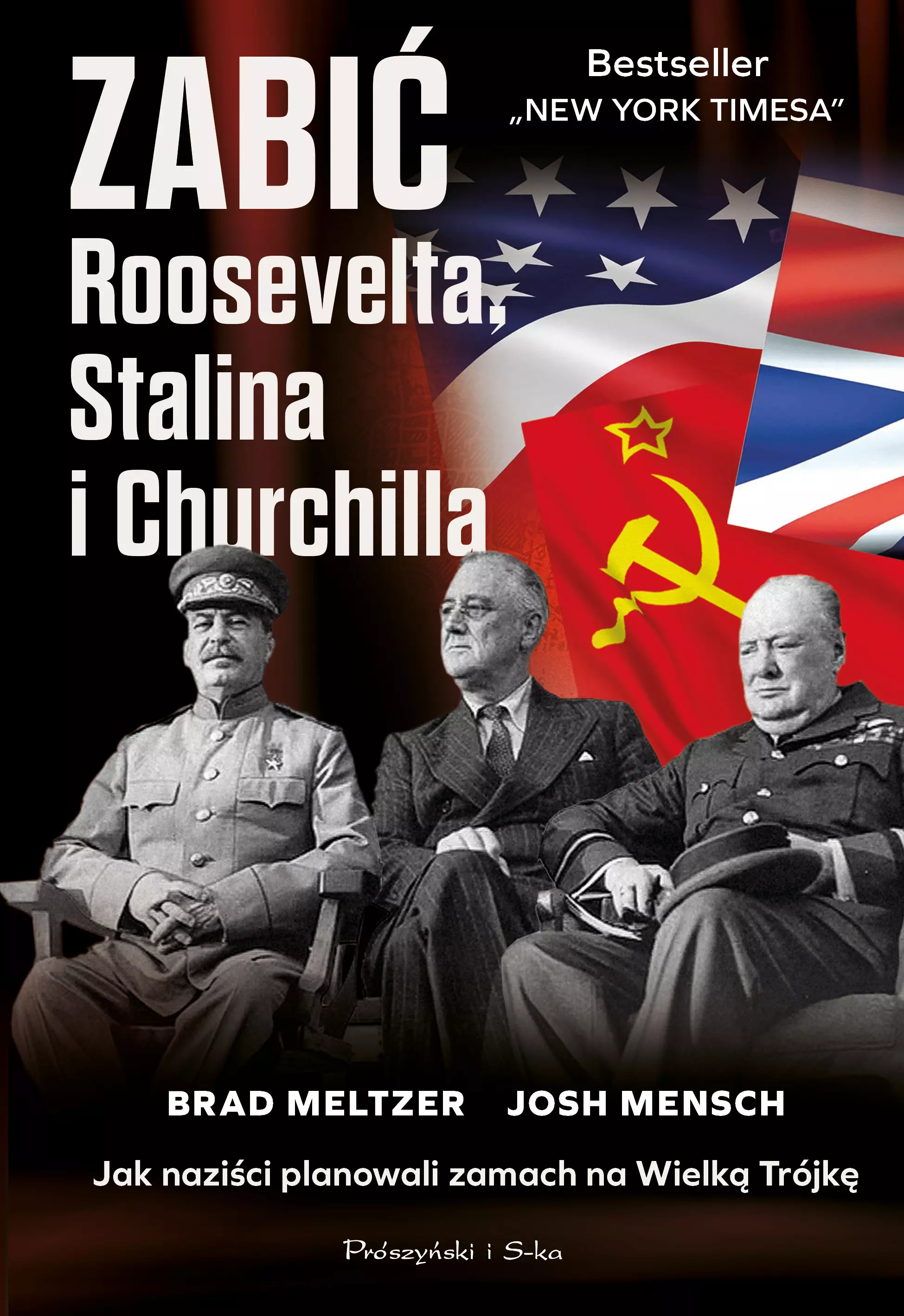 Zabić Roosevelta, Stalina i Churchilla. Jak naziści planowali zamach na Wielką Trójkę - Książki