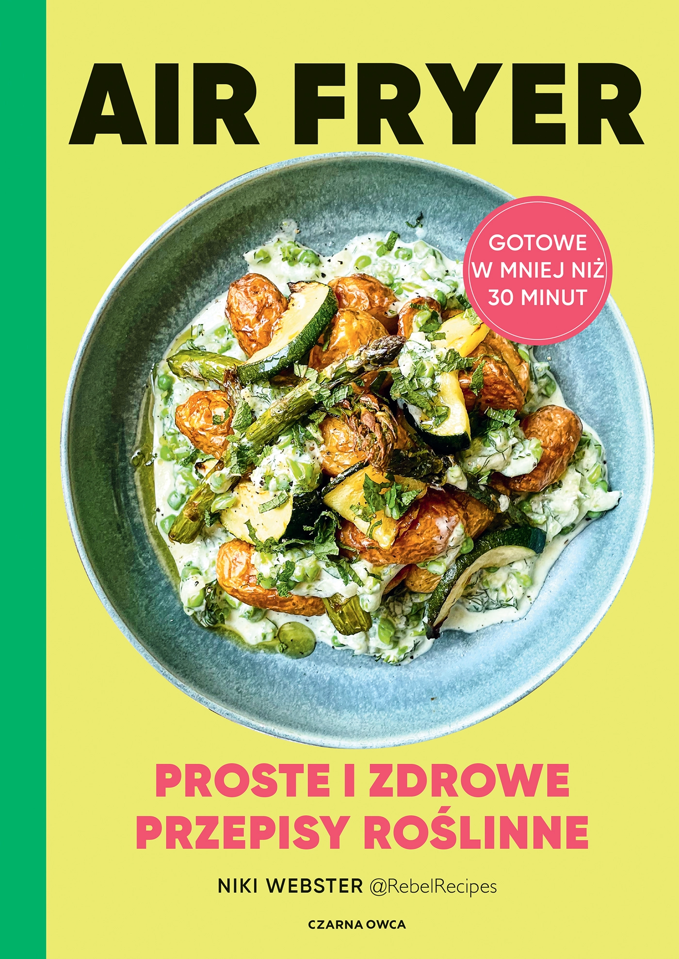 Air Fryer. Proste i zdrowe przepisy roślinne - Książki