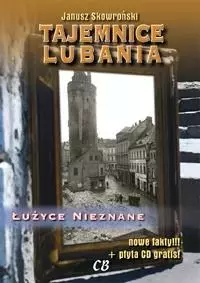 Tajemnice Lubania. Łużyce nieznane - Książki