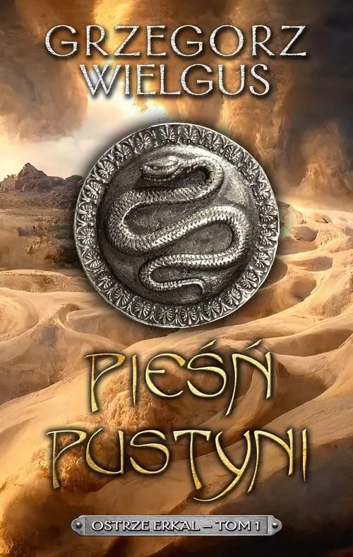 Pieśń pustyni. Tom 1. Ostrze Erkal - Książki