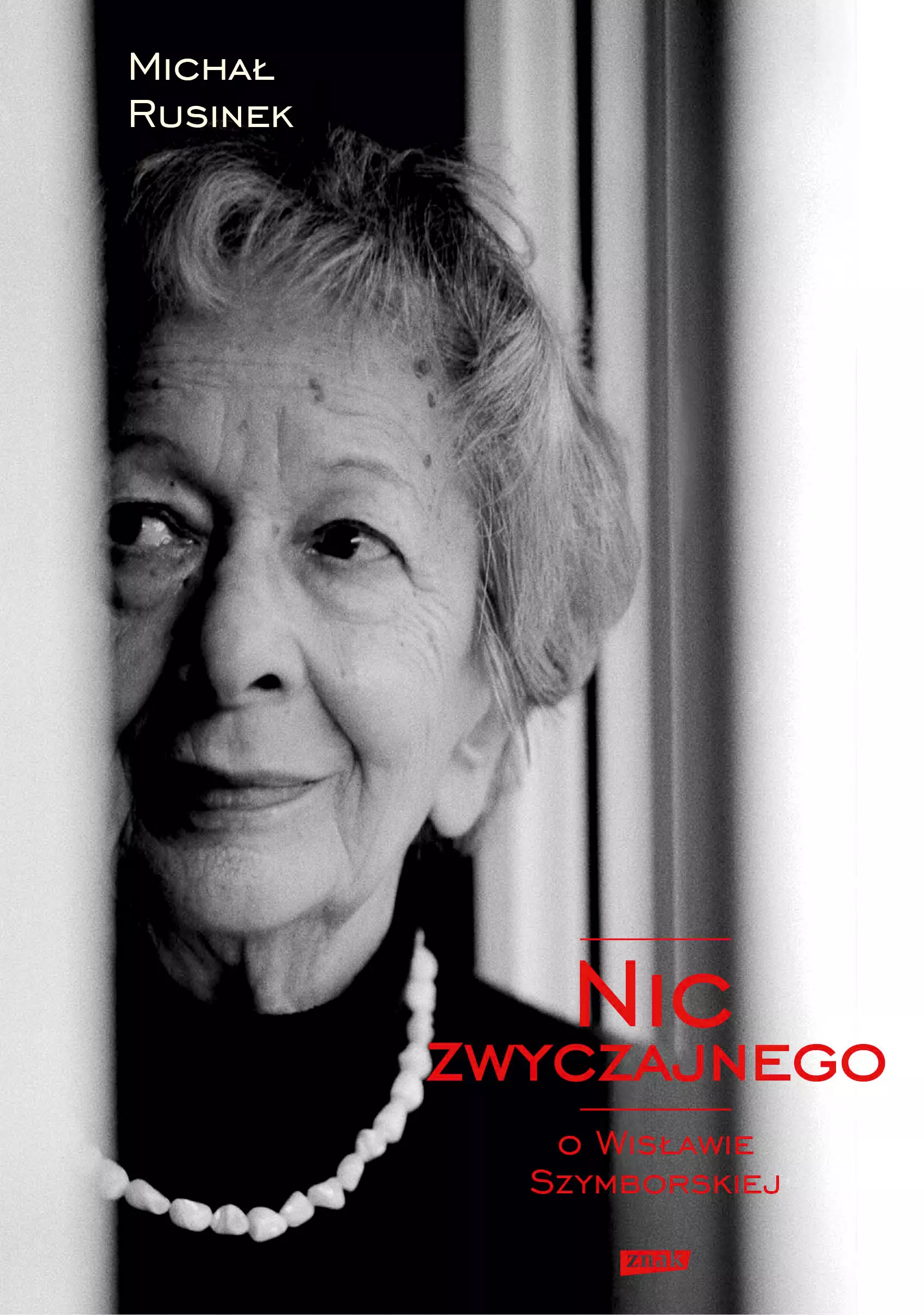 Nic zwyczajnego. O Wisławie Szymborskiej - Książki