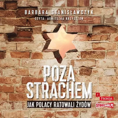 Poza strachem Jak Polacy ratowali Żydów - Audiobooki