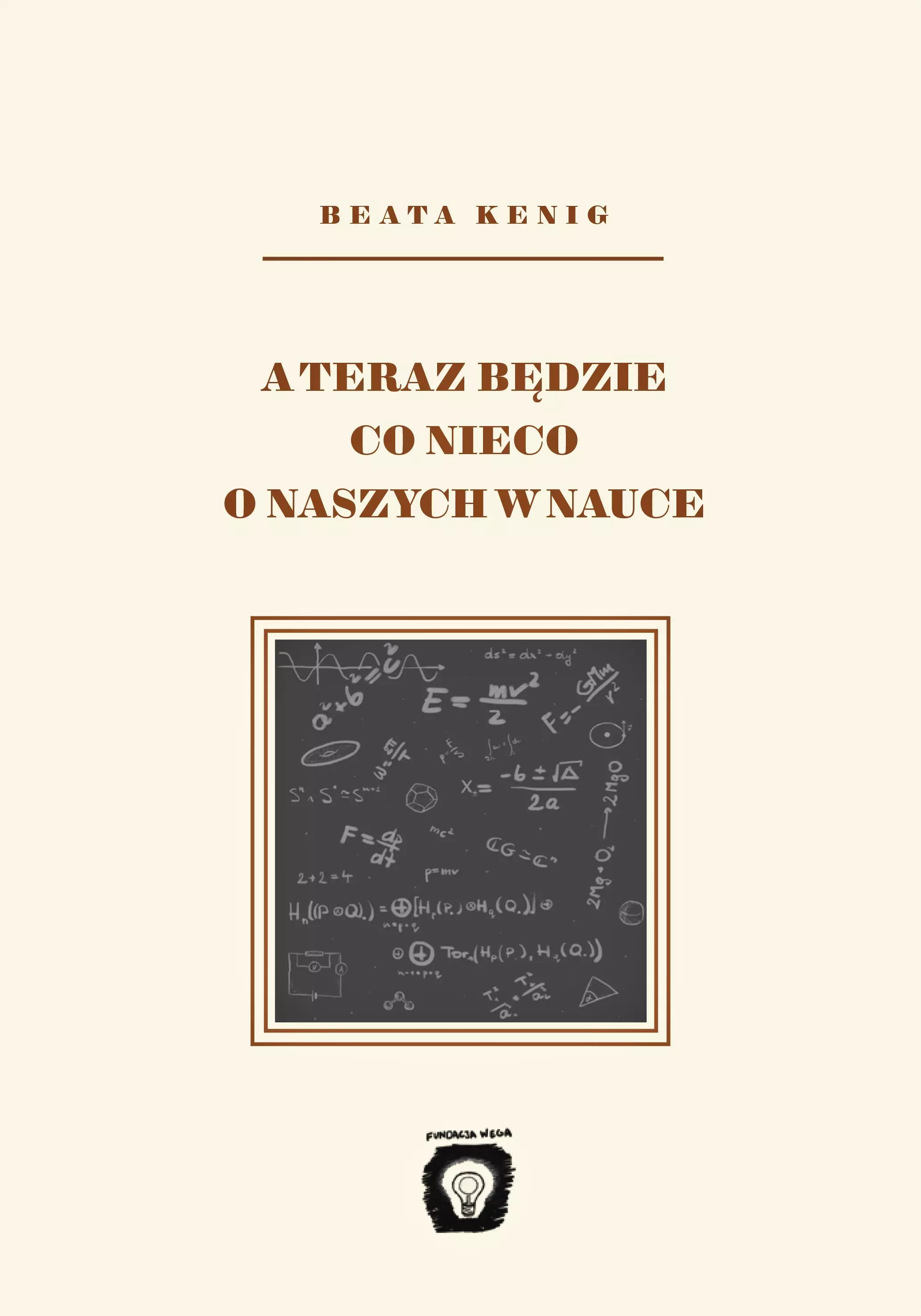 A teraz będzie co nieco o naszych w nauce - Książki