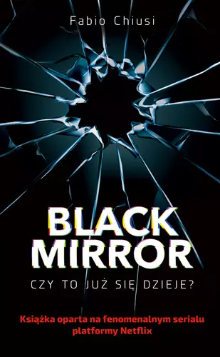 Black Mirror. Czy to już się dzieje? - Książki