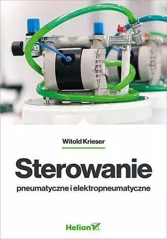 Sterowanie pneumatyczne i elektropneumatyczne - Książki
