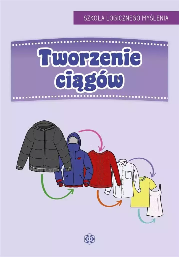 Szkoła logicznego myślenia. Tworzenia ciągów - Książki