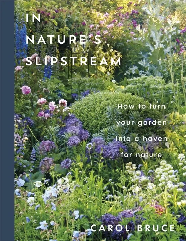 In Nature's Slipstream. How to Turn Your Garden into a Haven for Nature - Książki