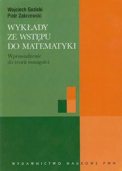 Wykłady ze wstępu do matematyki. Wprowadzenie do teorii mnogości - Książki