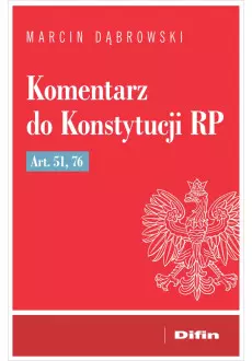 Komentarz do Konstytucji RP art. 51, 76 - Książki