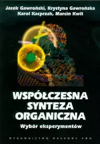Współczesna synteza organiczna Wybór eksperymentów - Książki