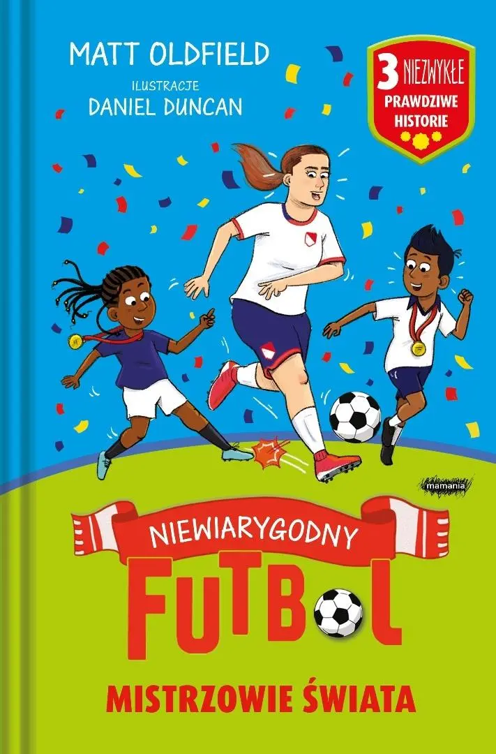 Mistrzowie świata. Niewiarygodny futbol - Książki