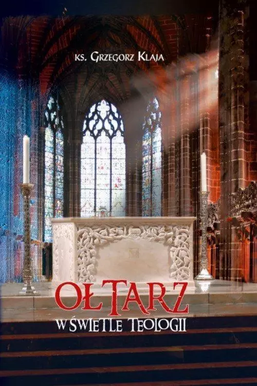 Ołtarz w świetle teologii - Książki