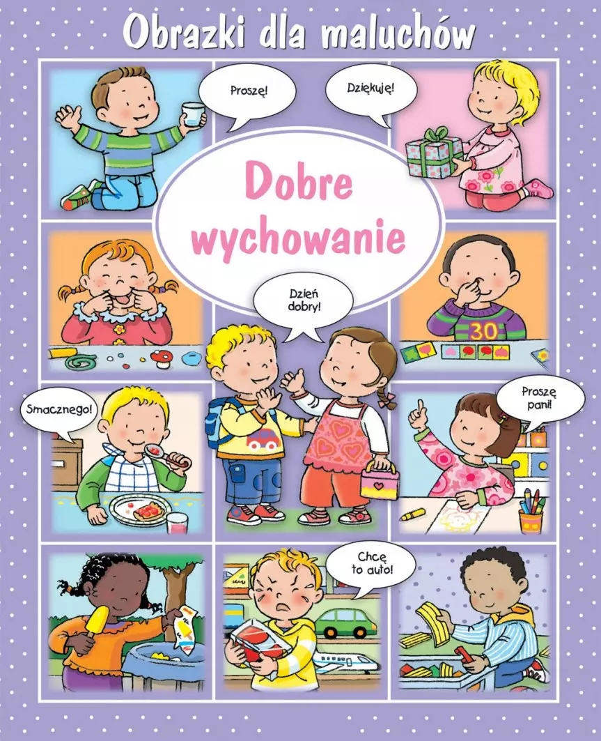 Dobre wychowanie. Obrazki dla maluch?w - Książki