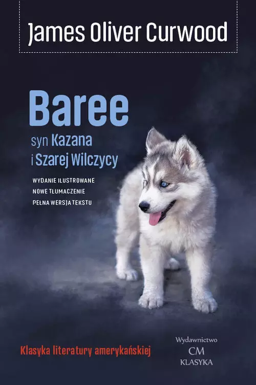 Baree, syn Kazana i Szarej Wilczycy - Książki
