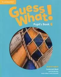 Guess What! 6 Pupil's Book British English - Książki