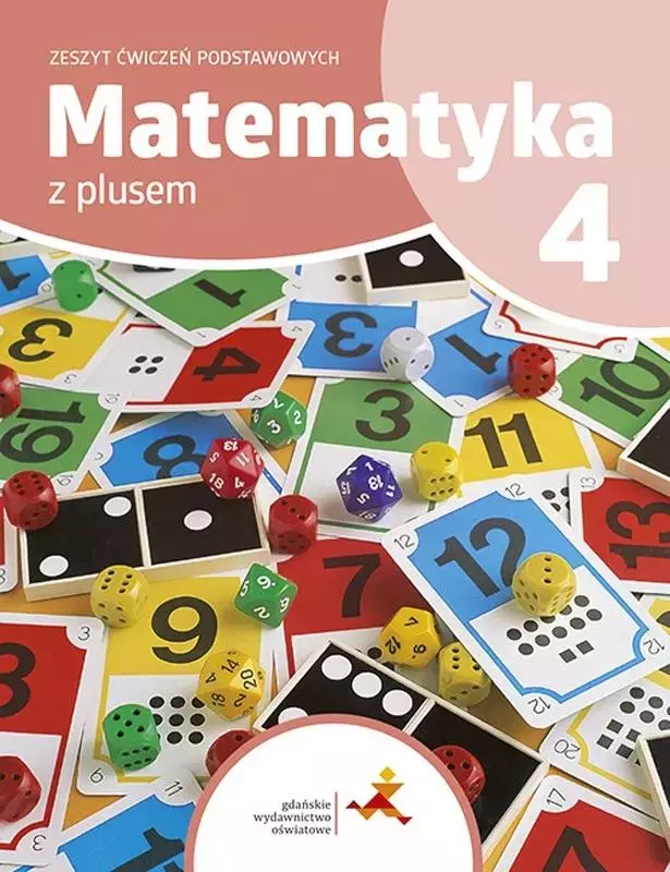 Matematyka z plusem. Zeszyt ćwiczeń podstawowych do szkoły podstawowej. Klasa 4 - Książki