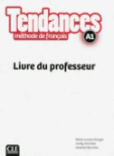 Tendances: Livre du professeur A1 - Książki