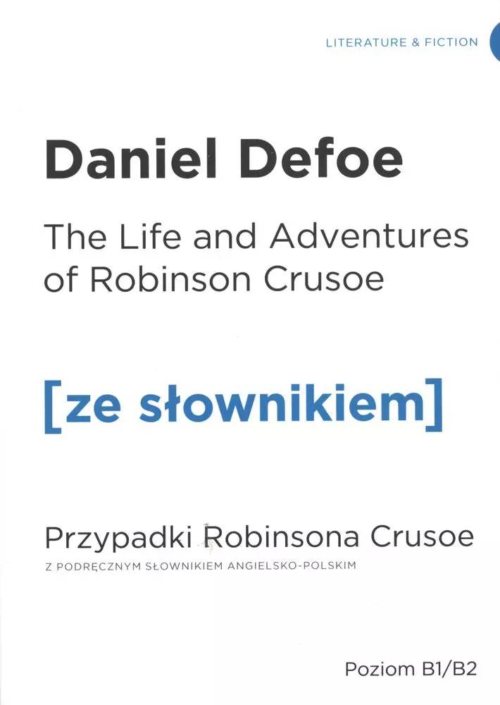 The Life and Adventures of Robinson Crusoe. Przypadki Robinsona Crusoe z podręcznym słownikiem angielsko-polskim - Książki