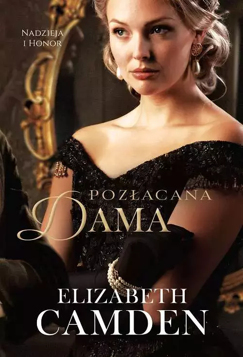 Nadzieja i honor. Tom 2. Pozłacana dama - Książki