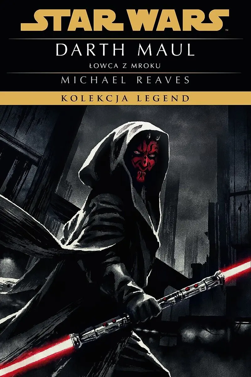 Star Wars. Kolekcja Legend. Darth Maul. Łowca z mroku - Książki