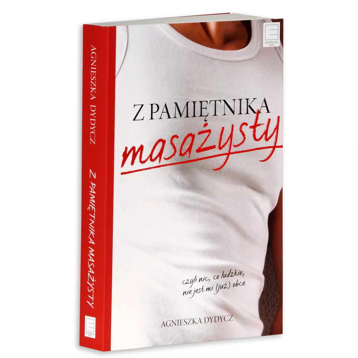 Z pamiętnika masażysty, czyli nic, co ludzkie, nie jest mi (już) obce - Książki